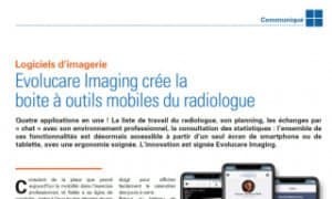 Evolucare Imaging crée la boite à outils mobiles du radiologue