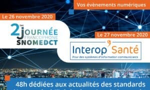 SNOMED CT & 30 ans Interop’Santé : L’interopérabilité dans le domaine de la santé