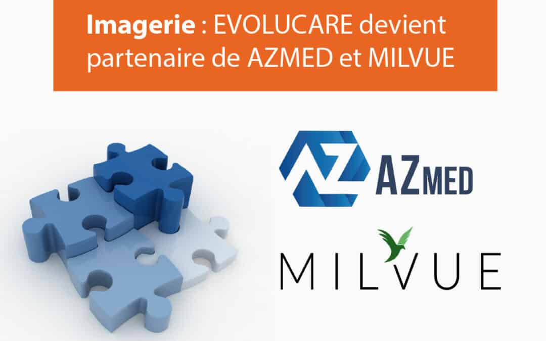 Imagerie : Evolucare annonce de nouveaux partenariats avec Milvue et AZmed