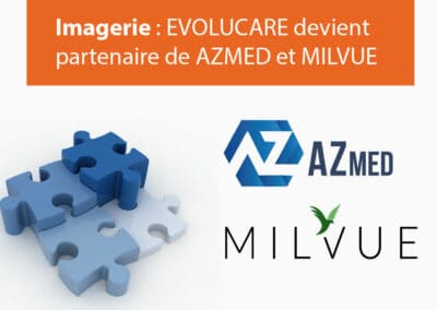 Imagerie : Evolucare annonce de nouveaux partenariats avec Milvue et AZmed