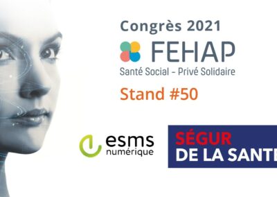 Evolucare s’engage pour le Ségur de la Santé – FEHAP 2021