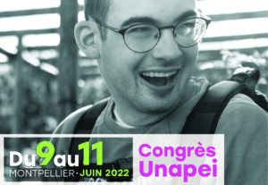 Congrès de l’UNAPEI – 10 et 11 juin 2022