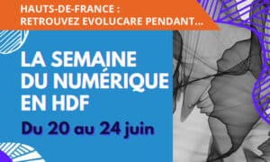 Evolucare participe à la Semaine du Numérique en Hauts-de-France