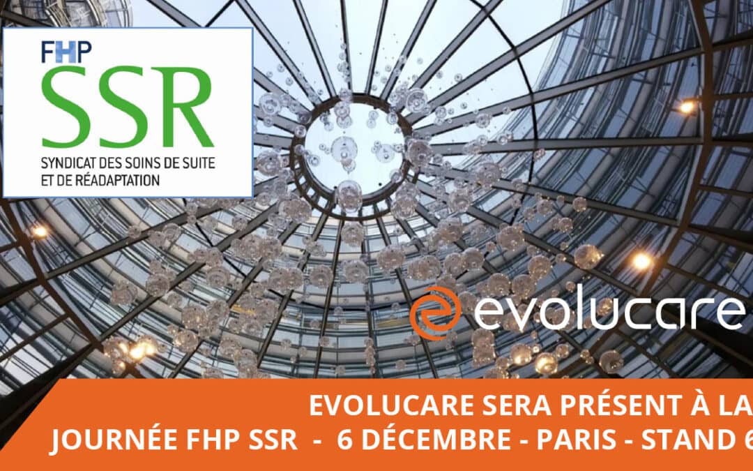 Evolucare sera présent à la journée FHP SSR 2022