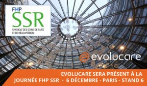 Evolucare sera présent à la journée FHP SSR 2022