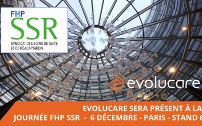 Evolucare sera présent à la journée FHP SSR 2022