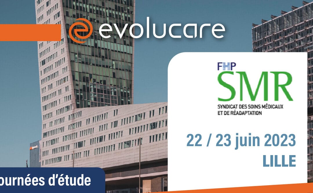 Evolucare sera présent aux journées FHP SMR 2023