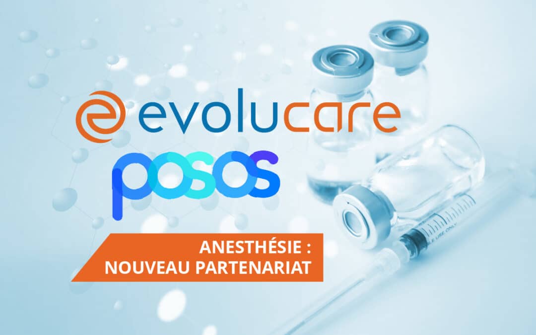 Anesthésie : nouveau partenariat entre Evolucare et Posos