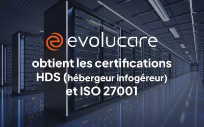 Evolucare est certifié Hébergeur de Données de Santé (HDS) / ISO 27001