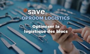 OpRoom Logistics : La révolution de la gestion des stocks en bloc opératoire