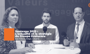 Santexpo 2023 : actualité et stratégie Evolucare