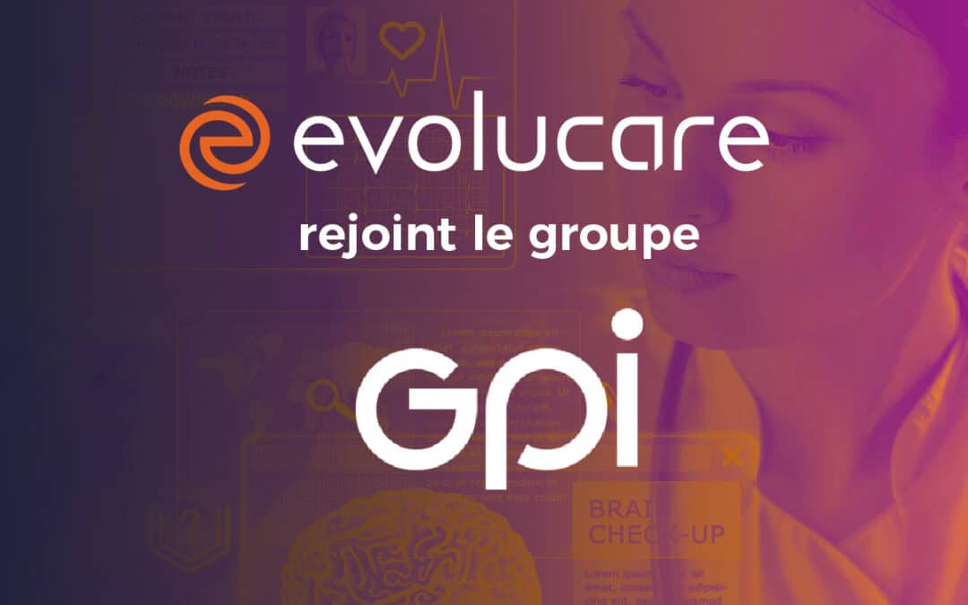 Le groupe Evolucare rejoint le groupe italien GPI