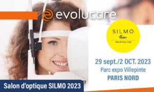 Evolucare au salon mondial de l’optique (SILMO)