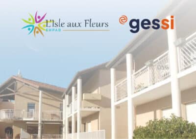 GESSI au cœur de la transformation de l’EHPAD L’Isle aux Fleurs
