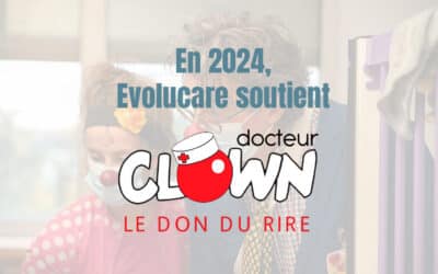 Evolucare et docteur Clown : un engagement commun pour un impact social durable