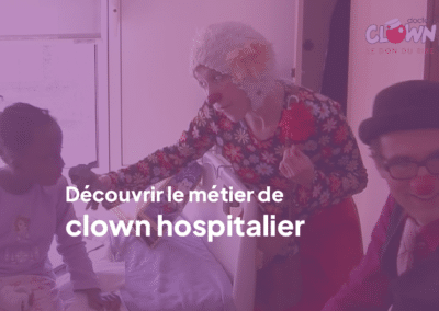 Pact4all & docteur Clown : le métier de clown hospitalier