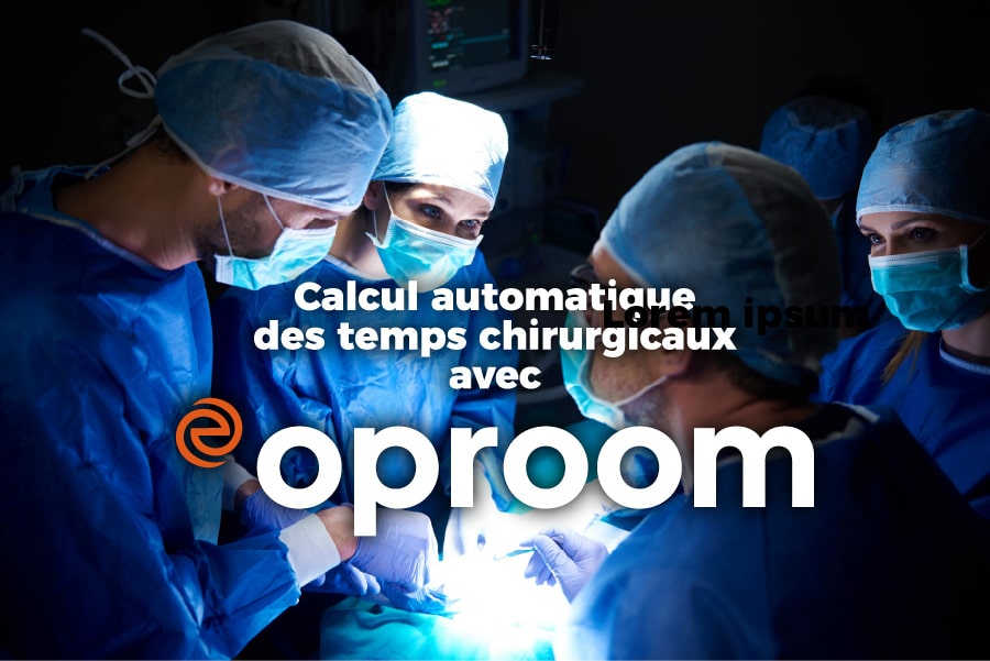 Optimisez la gestion de votre bloc opératoire avec Evolucare OpRoom