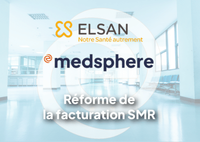 Medsphère, le groupe ELSAN et la réforme de facturation SMR