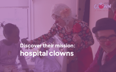 Pact4all & docteur Clown: the job of the hospital clown
