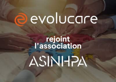 Evolucare rejoint l’ASINHPA
