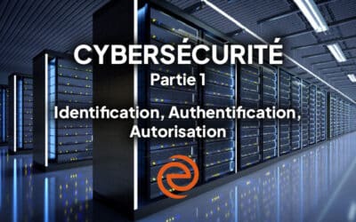 Cybersécurité, épisode 1 : identification, authentification, autorisation !