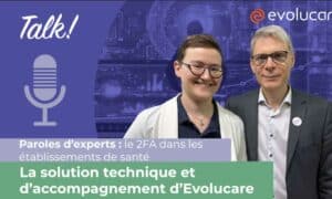 Accompagnement des Établissements de Santé vers la Double Authentification (2FA)