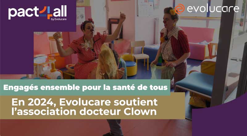 Evolucare et docteur CLOWN : notre engagement solidaire se poursuit