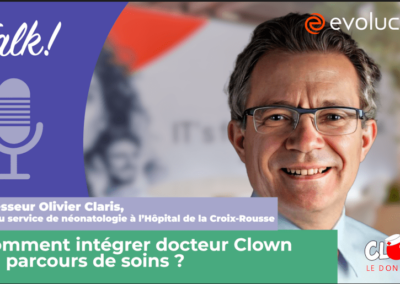 docteur Clown : comment intégrer les actions des clowns dans le parcours de soins ?