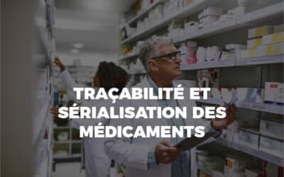 Assurer la traçabilité et la sérialisation des médicaments