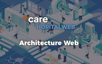 HopitalWeb : une architecture moderne pour l’avenir des SIH