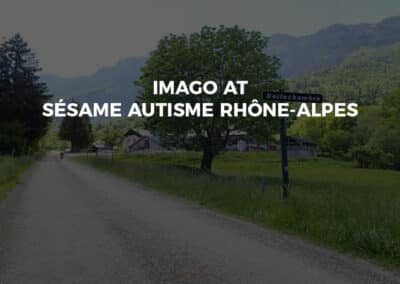 Imago at “Sésame Autisme Rhône-Alpes” and ISI DSI