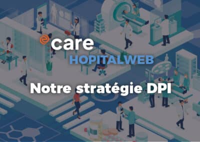 HopitalWeb : notre stratégie pour le futur du SIH