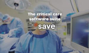 Evolucare SAVE: An integrated software suite for critical care