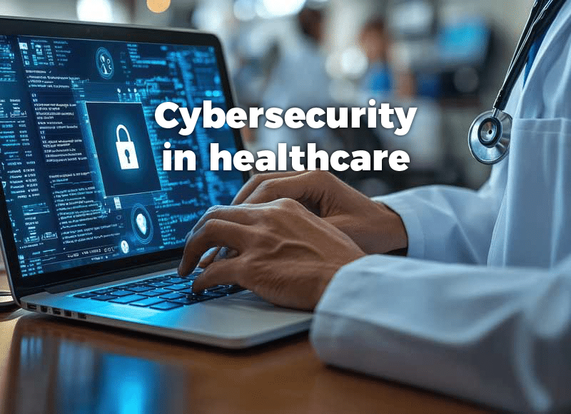 Cybersecurity In Healthcare