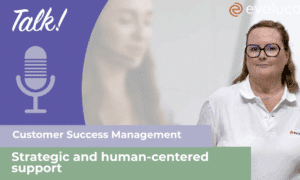 Interview: Customer Success Management at Evolucare