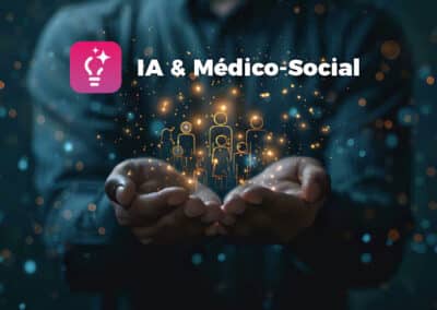 IA & Médico-social : un assistant numérique pour se recentrer sur l’humain