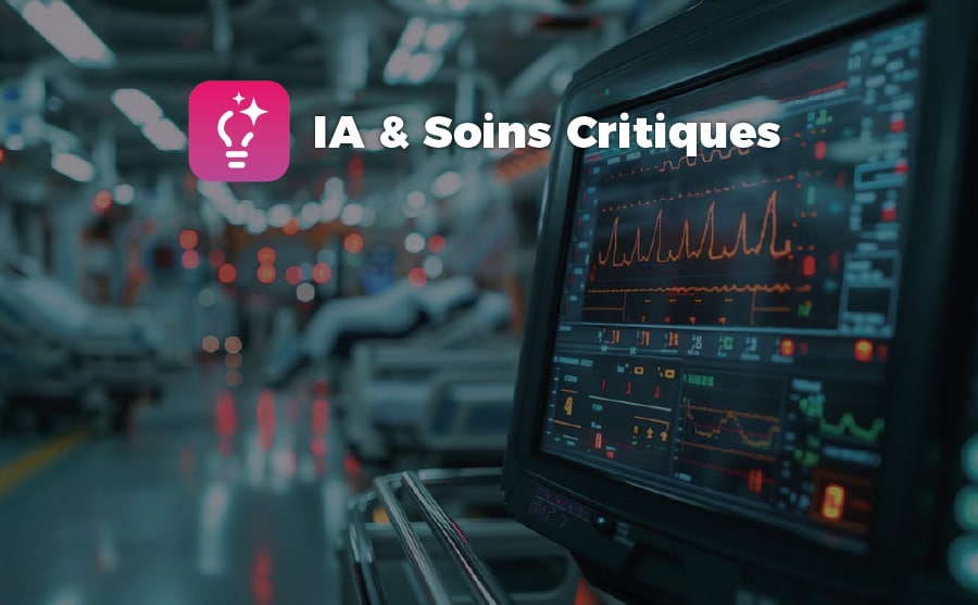 Une IA intégrée et maîtrisée au service des soins critiques