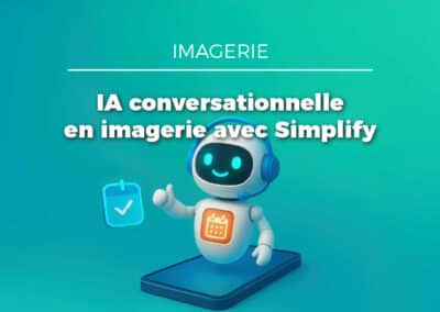 Evolucare et Simplify : l’IA conversationnelle au service de la radiologie