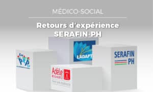Serafin-PH : accompagner la transformation du secteur handicap