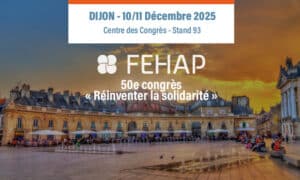 Evolucare au Congrès FEHAP 2025