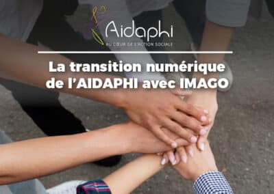 AHI : l’Aidaphi engage sa transition numérique avec Imago DU