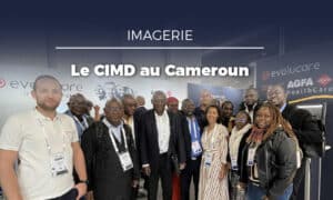 Déploiement réussi au Centre d’Imagerie Médicale de Douala