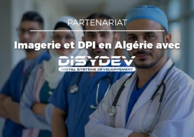 DISYDEV, notre partenaire imagerie & DPI en Algérie