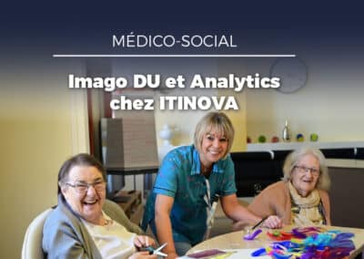 ITINOVA déploie Imago DU et Evolucare Analytics
