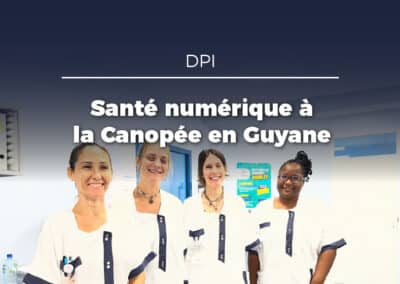 La Canopée : projet exemplaire de santé numérique en Guyane