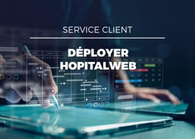 Déploiement HopitalWeb : une méthode éprouvée pour réussir son projet de SIH