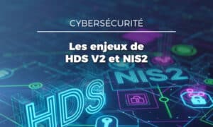 Evolucare face aux enjeux HDS v2 et NIS2