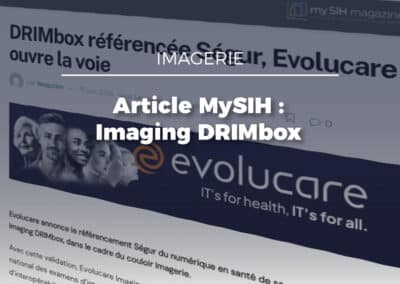 Première DRIMbox référencée Ségur, Evolucare mise sur la fluidité