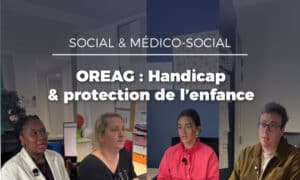 OREAG : Imago DU fiabilise le suivi handicap et PDE